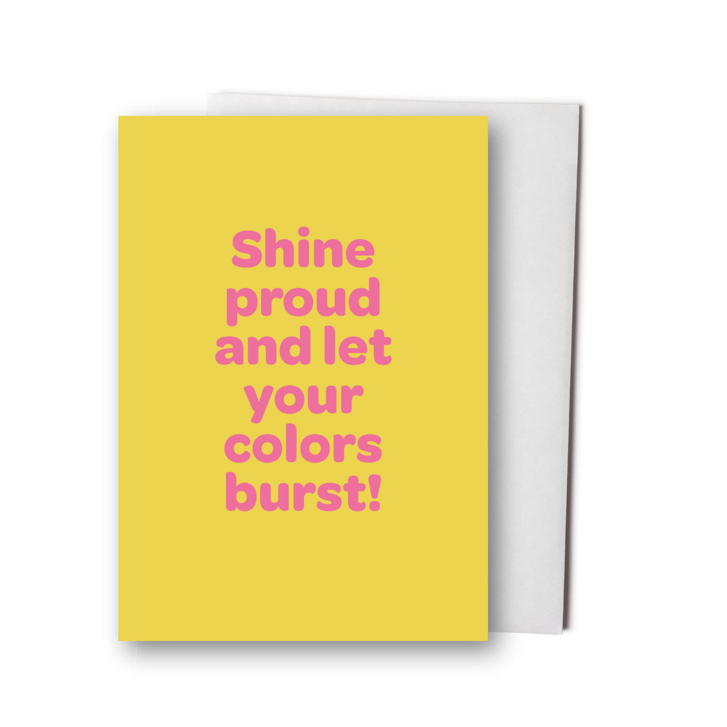 Shine Proud Greeting Card